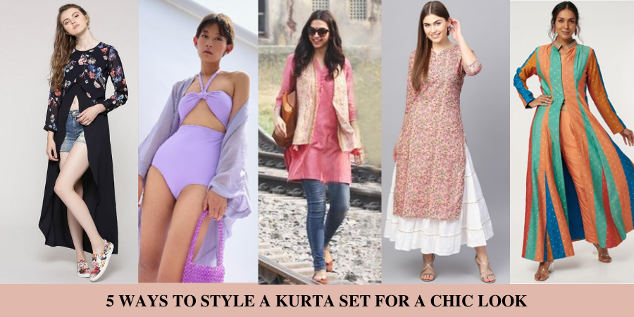 5 WAYS TO STYLE A KURTA SET FOR A CHIC LOOK